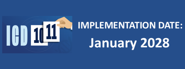 ICD11 Implementation date: January 2028